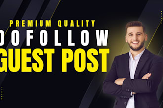 guest post, with high da guest post and dofollow guest posting services