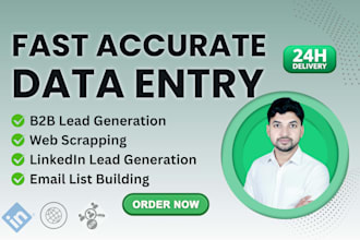 do fast data entry, lead generation, web scrapping