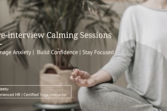 help you overcome stress and anxiety with a pre interview calming session