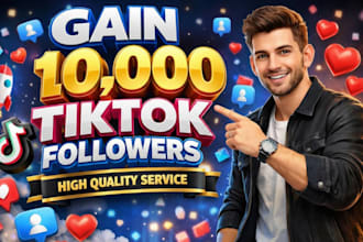 gain 10,000 tiktok followers high quality service