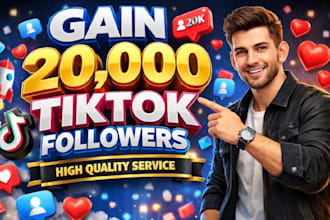 gain 20,000 tiktok followers high quality service