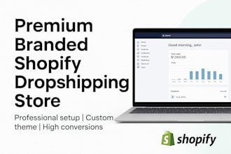 build a premium branded shopify dropshipping store