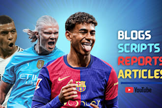 write football scripts, articles, blogs and reports for youtube