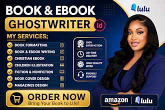be your ebook writer, ebook ghostwriter, book writer fiction, nonfiction