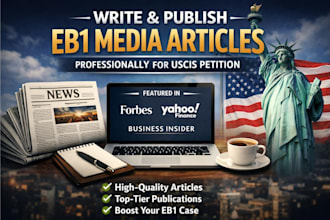 write and publish eb1 media articles professionally for uscis petition