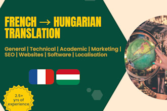 provide localization, general and technical translation from french to hungarian