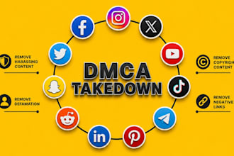 takedown remove copyright defamatory and harassing content under dmca