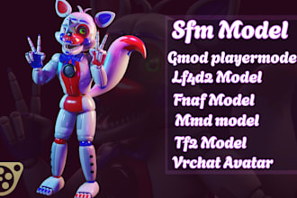 create or port custom sfm model, gmod playermodel, fnaf, tf2, vrchat avatar, mmd