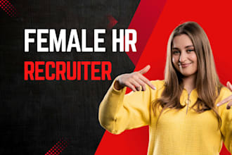 be your professional female HR recruiter and hiring manager
