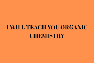 teach you organic chemistry