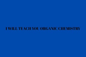 teach you organic chemistry