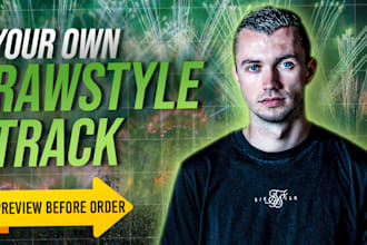 create a professional raw or hardstyle track for you