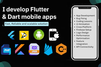 develop flutter dart mobile apps, fix bugs, teach coding, and create animations