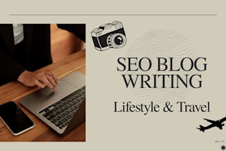 write your SEO travel and lifestyle blog or article