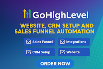 design gohighlevel website, crm setup and sales funnel automation