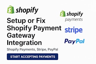 setup or fix shopify payment gateway integration shopify payment, stripe, paypal