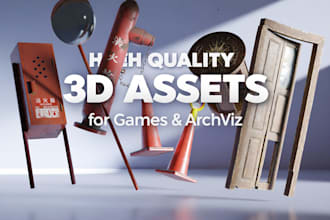 create high quality 3d assets for games or archviz