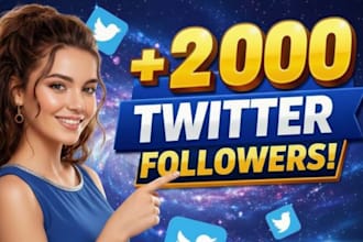 grow your twitter or x 2,000 followers