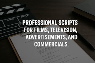 write professional scripts for films, television, advertisements, commercials