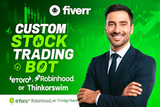 build a powerful stock trading bot for etoro, robinhood, or thinkorswim
