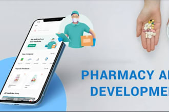 develop a pharmacy, telehealth, doctor appointment app