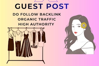 do high da fashion guest posts with  authority fashion backlinks