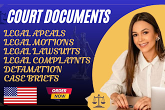 prepare legal documents ,lawsuits, motions, complaints, appeals