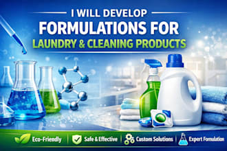 develop formulations for laundry and cleaning products