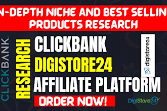 do product research for clickbank, digistore24, jvzoo or any affiliate account