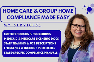 develop home care and group home sops, policies, handbooks, licensing help