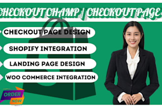 design a custom shopify checkout page with checkout champ