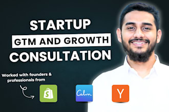 advice and consult you on go to market strategy and startup growth