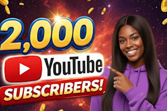 boost youtube growth to reach 2000 subscribers