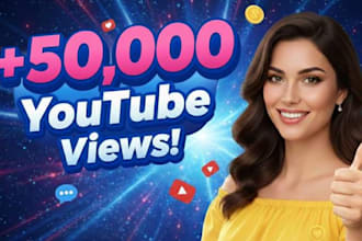 increase youtube 50,000 views organically