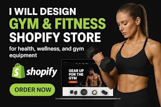 design a gym and fitness shopify store for health, wellness, and gym equipment