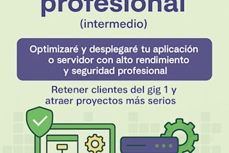 optimizaré y desplegaré tu aplicación con alto rendimiento y seguridad