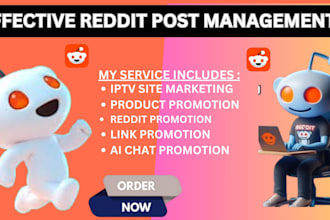 promote iptv site, ad x, ai chatbot, ai web app via reddit management