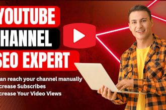 be your youtube channel manager and SEO expert