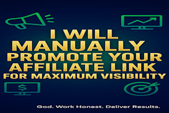 manually promote your affiliate link for maximum visibility