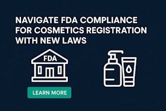 navigate fda compliance for cosmetics registration with new laws