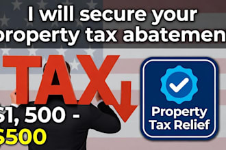 secure your property tax abatement and lower your tax bill