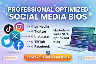 write SEO optimized linkedin, twitter, instagram, tik tok and facebook bio