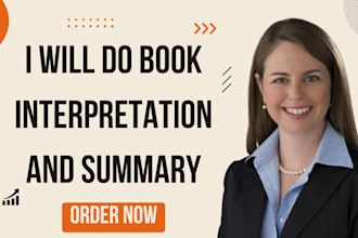 do book interpretation,book analysis and summarize your book or manuscript