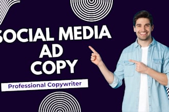 deliver pro social media ad copywriting as your copywriter