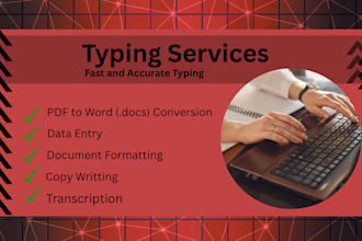 provide you typing and transcription services