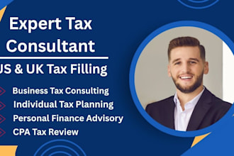 be your expert tax consultant US,UK tax filing, planning, irs compliance