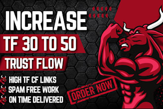 increase majestic trust flow tf 30 to tf 50 with SEO links