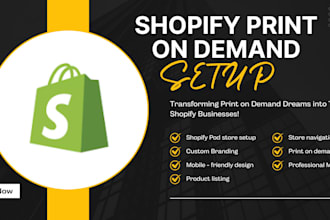 set up shopify pod store ,print on demand, etsy , branding , design help