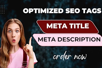 write SEO optimized meta titles and meta descriptions of your website