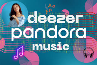 promote your music on deezer and pandora to boost streams and exposure